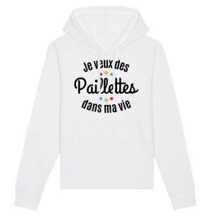 Sweat Capuche Adulte Je veux des paillettes dans ma vie