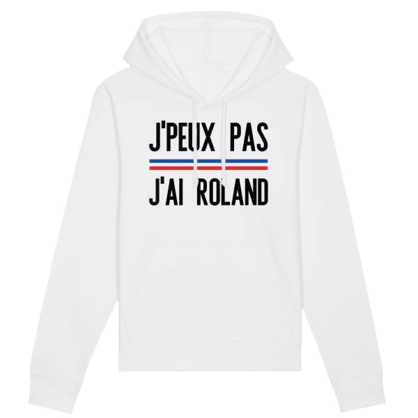 Sweat Capuche Adulte J’peux pas j’ai Roland