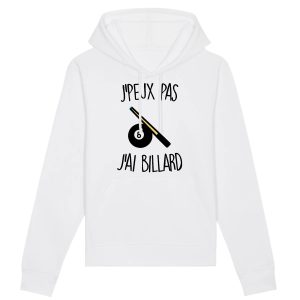 Sweat Capuche Adulte J’peux pas j’ai billard