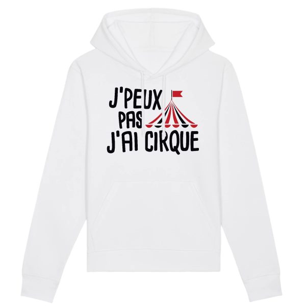 Sweat Capuche Adulte J’peux pas j’ai cirque