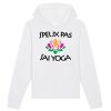 Sweat Capuche Adulte J’peux pas j’ai yoga