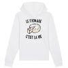 Sweat Capuche Adulte Le fromage c’est la vie