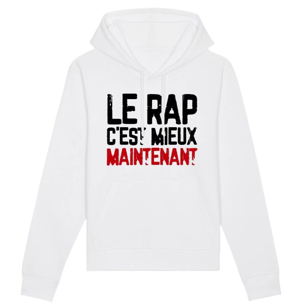 Sweat Capuche Adulte Le rap c’est mieux maintenant