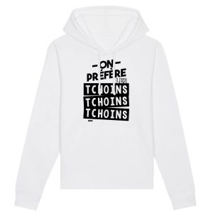 Sweat Capuche Adulte On prefere les tchoins