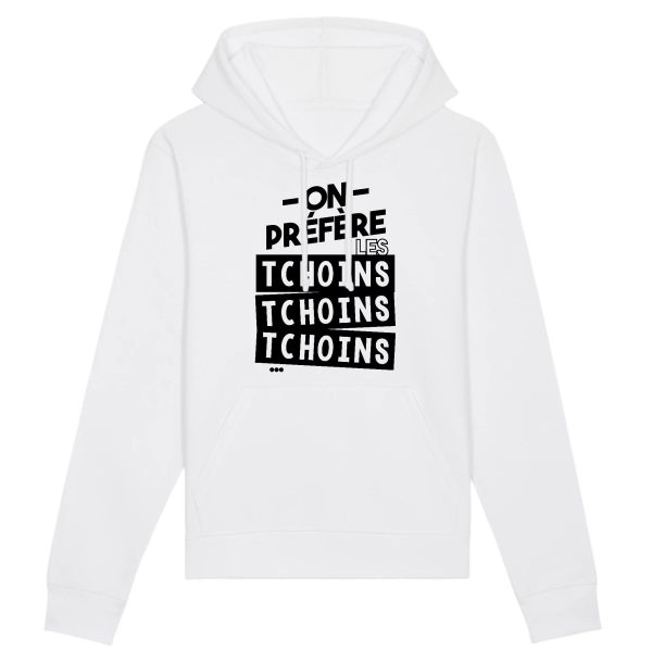 Sweat Capuche Adulte On prefere les tchoins