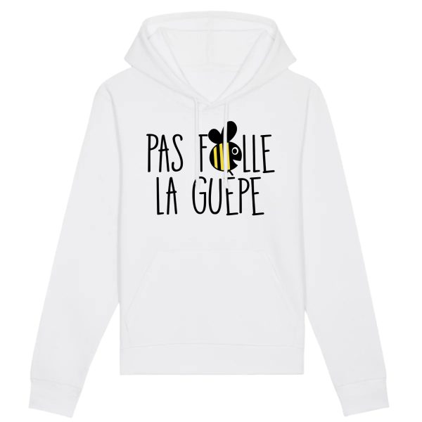 Sweat Capuche Adulte Pas folle la guepe