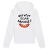 Sweat Capuche Adulte Qui veut de ma saucisse