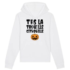 Sweat Capuche Adulte T’as la trouille citrouille