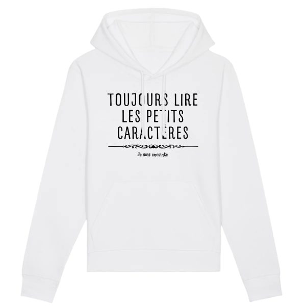 Sweat Capuche Adulte Toujours lire les petits caracteres car je suis enceinte