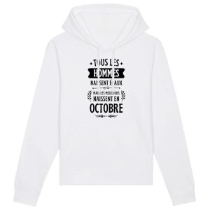 Sweat Capuche Adulte Tous les hommes naissent egaux les meilleurs en octobre