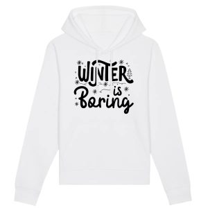 Sweat Capuche Adulte Winter is boring