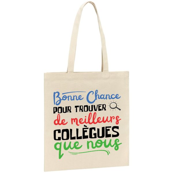 Tote bag Bonne chance pour trouver de meilleurs collegues