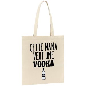 Tote bag Cette nana veut un vodka