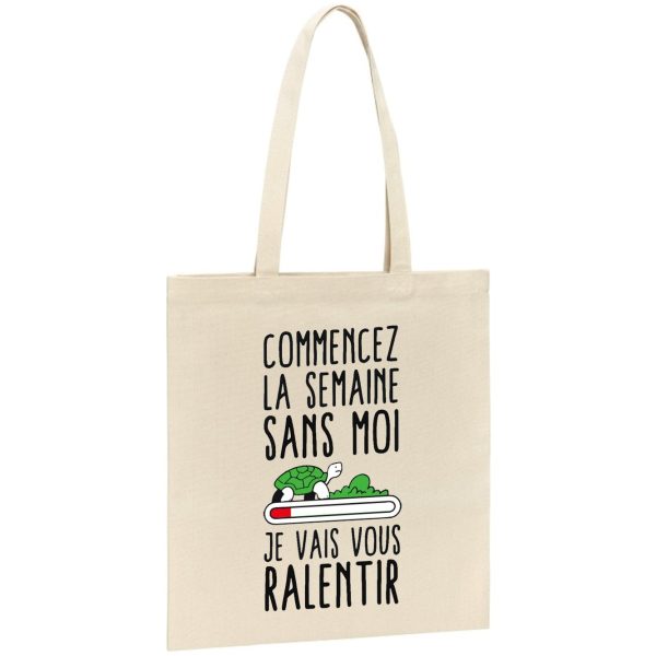 Tote bag Commencez la semaine sans moi