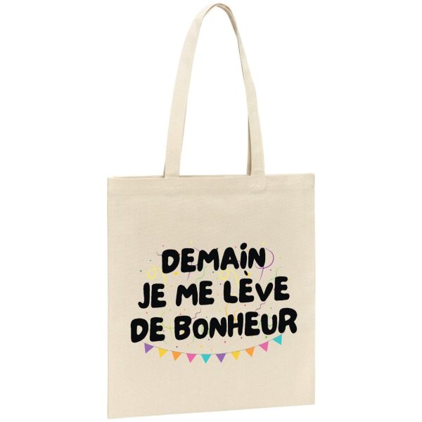 Tote bag Demain je me leve de bonheur