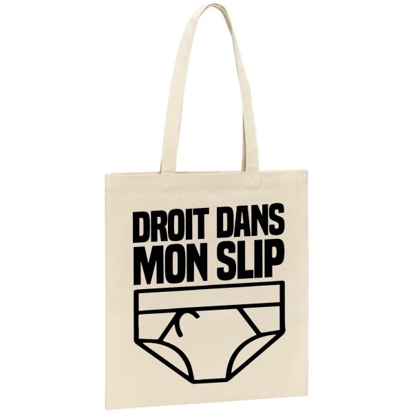 Tote bag Droit dans mon slip