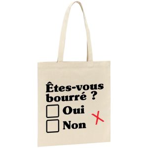 Tote bag Etes-vous bourre