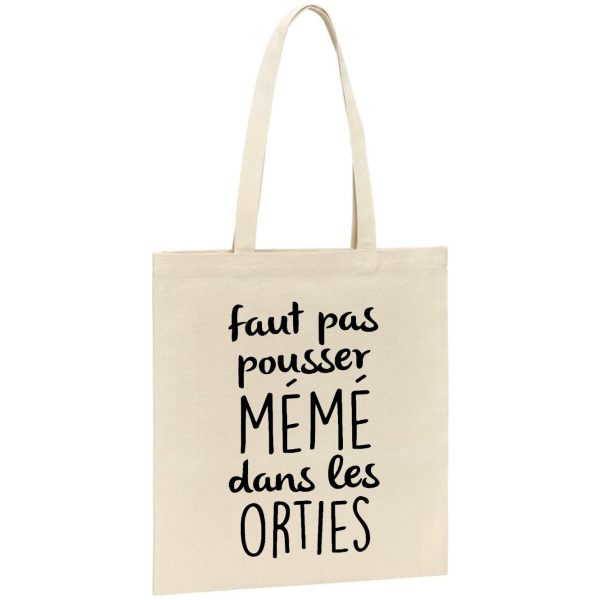 Tote bag Faut pas pousser meme dans les orties