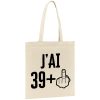 Tote bag J’ai 40 ans 39 + 1
