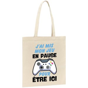 Tote bag J’ai mis mon jeu en pause pour etre ici