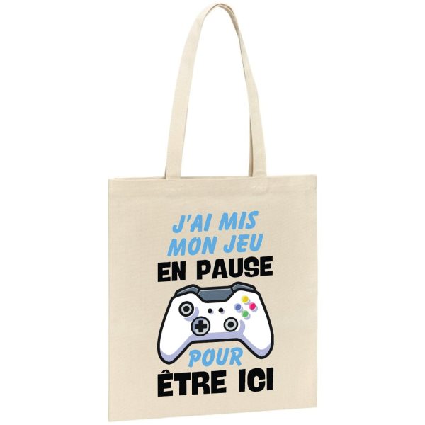 Tote bag J’ai mis mon jeu en pause pour etre ici