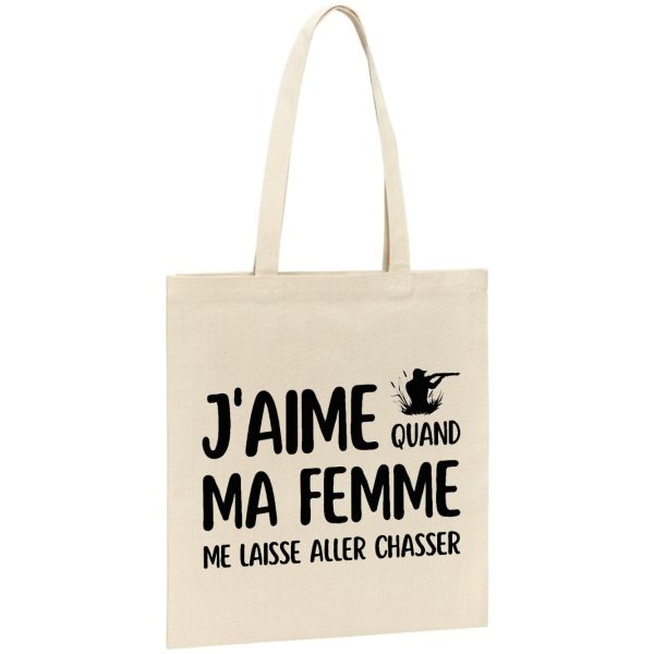 Tote bag J’aime quand ma femme me laisse aller chasser