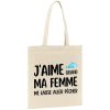 Tote bag J’aime quand ma femme me laisse aller pecher