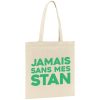 Tote bag Jamais sans mes Stan