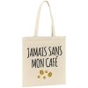 Tote bag Jamais sans mon cafe