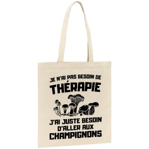 Tote bag Je n’ai pas besoin de therapie juste de champignons