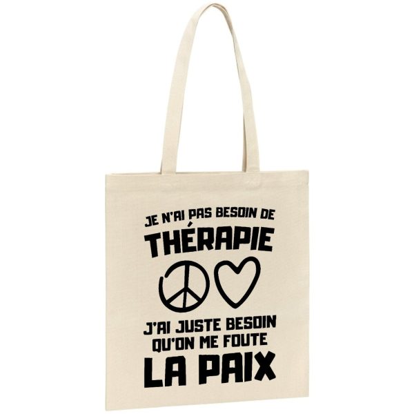 Tote bag Je n’ai pas besoin de therapie juste qu’on me foute la paix