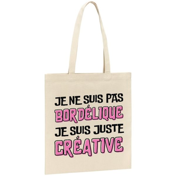 Tote bag Je ne suis pas bordelique je suis creative