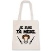 Tote bag Je suis ta mere
