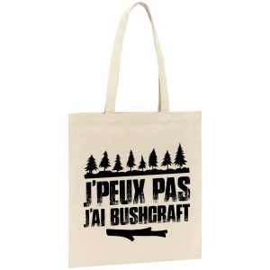 Tote bag J’peux pas j’ai bushcraft