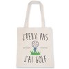 Tote bag J&rsquo;peux pas j&rsquo;ai golf