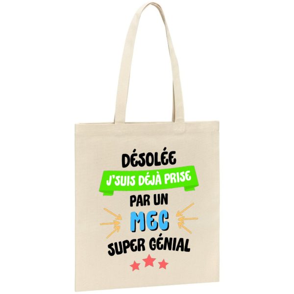 Tote bag J’suis deja prise pas un mec super genial