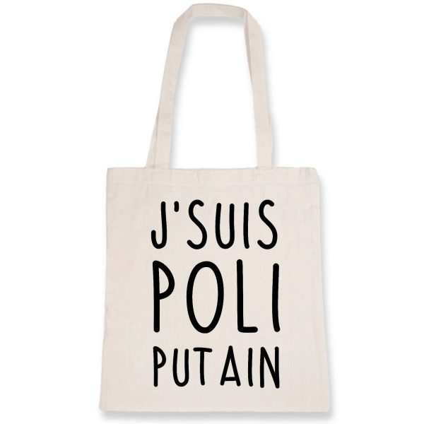 Tote bag J’suis poli putain