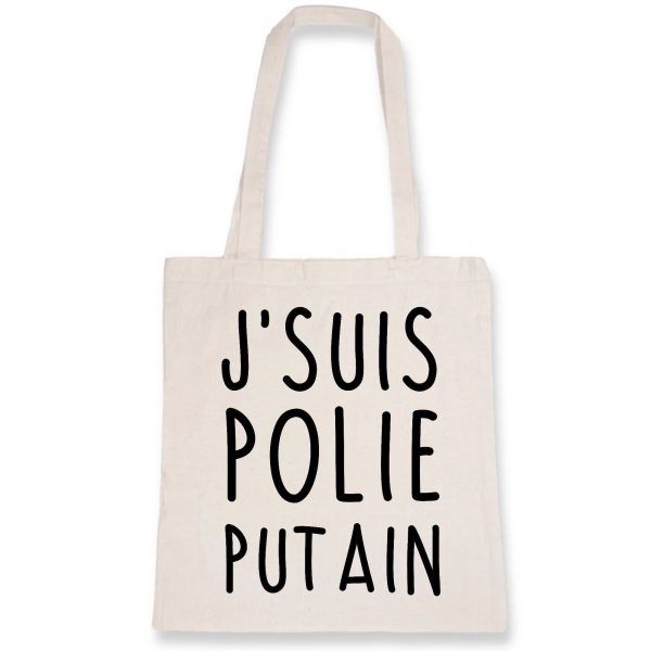 Tote bag J’suis polie putain