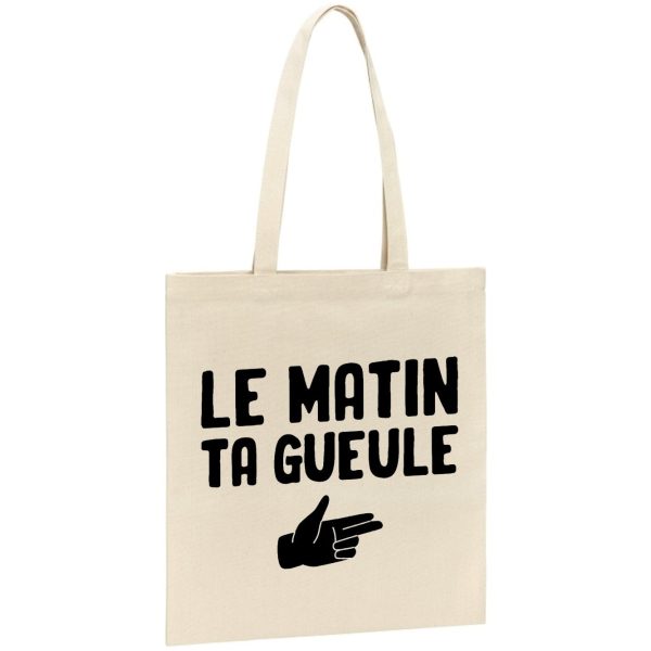 Tote bag Le matin ta gueule