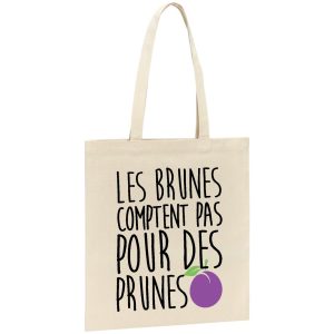 Tote bag Les brunes comptent pas pour des prunes