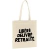 Tote bag Libere delivre retraite