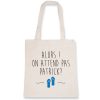 Tote bag On attend pas Patrick