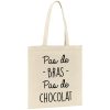 Tote bag Pas de bras pas de chocolat