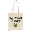 Tote bag Pas l’temps d’niaiser