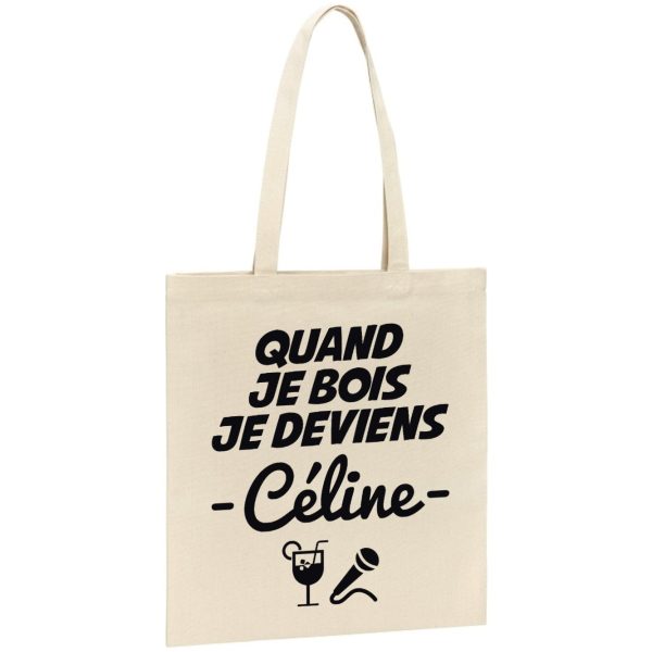 Tote bag Quand je bois je deviens Celine