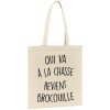 Tote bag Qui va a la chasse revient brocouille