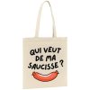 Tote bag Qui veut de ma saucisse