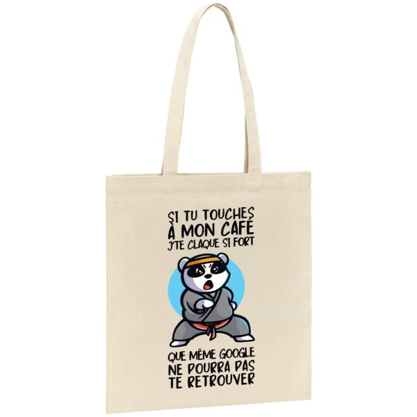 Tote bag Si tu touches a mon cafe je te claque