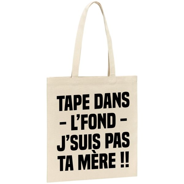 Tote bag Tape dans l’fond j’suis pas ta mere