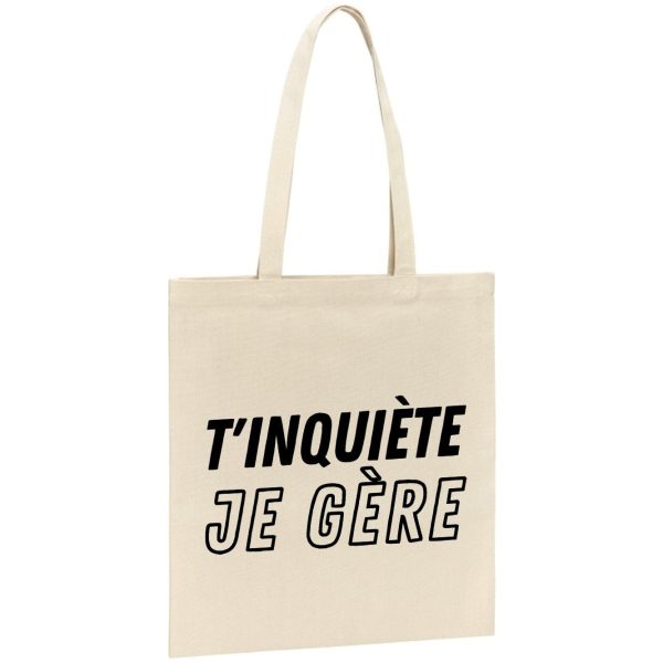 Tote bag T’inquiete je gere